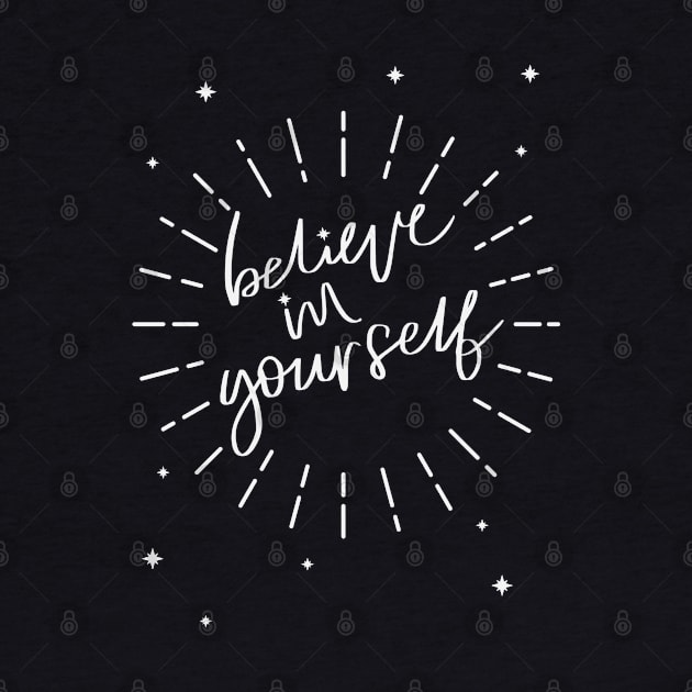 Believe in yourself quote by Crazyavocado22